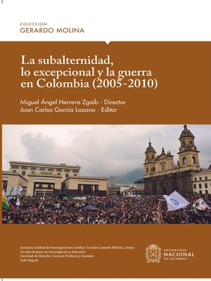 cover image of La subalternidad, lo excepcional y la guerra en Colombia (2005-2010)